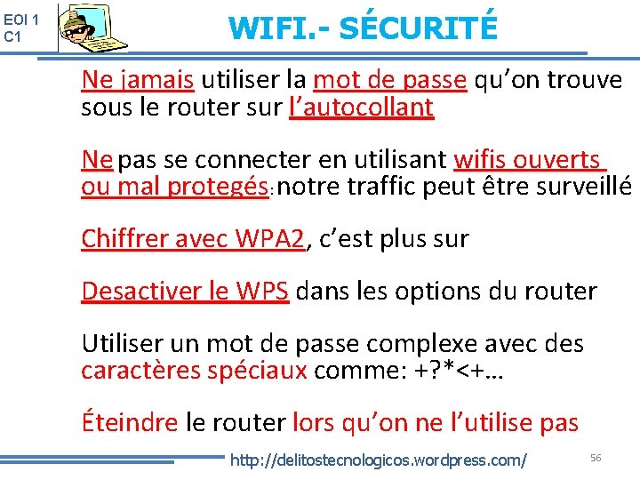 EOI 1 C 1 WIFI. - SÉCURITÉ Ne jamais utiliser la mot de passe