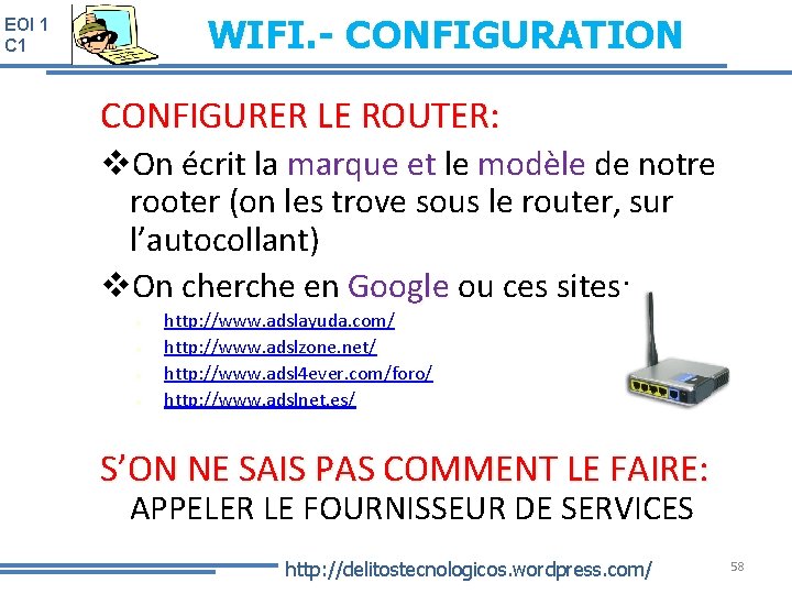 WIFI. - CONFIGURATION EOI 1 CONFIGURER LE ROUTER: v. On écrit la marque et