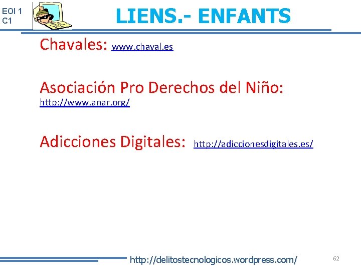 EOI 1 C 1 LIENS. - ENFANTS Chavales: www. chaval. es Asociación Pro Derechos