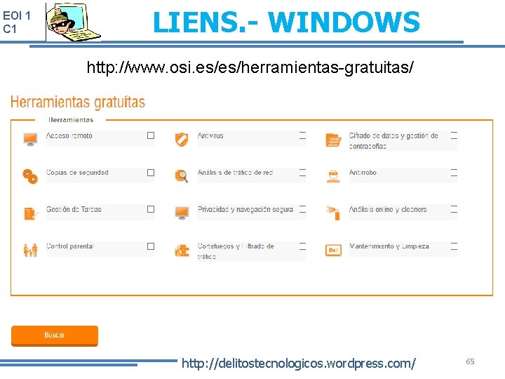 EOI 1 C 1 LIENS. - WINDOWS http: //www. osi. es/es/herramientas-gratuitas/ http: //delitostecnologicos. wordpress.