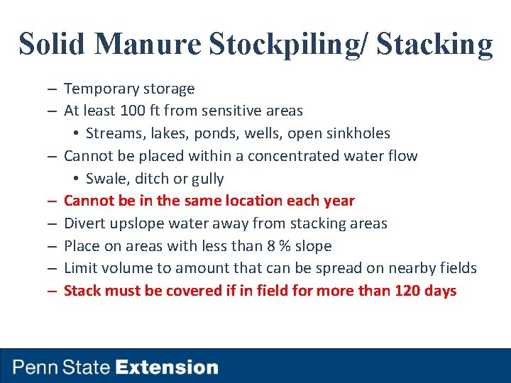 Solid Manure Stockpiling/ Stacking – Temporary storage – At least 100 ft from sensitive