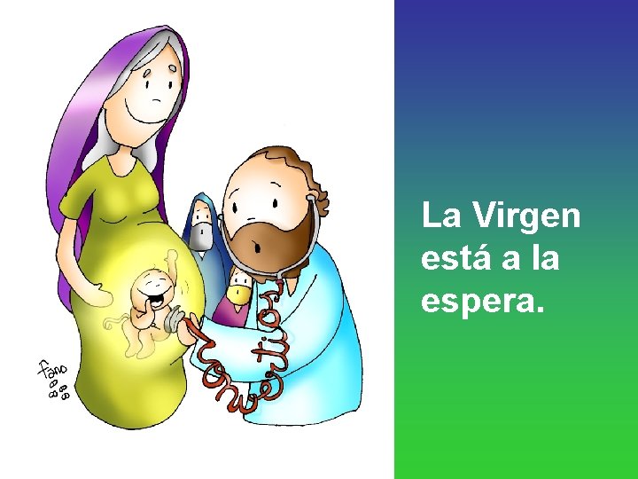 La Virgen está a la espera. 