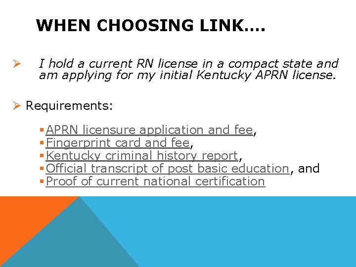 WHEN CHOOSING LINK…. Ø I hold a current RN license in a compact state