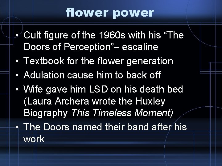 flower power • Cult figure of the 1960 s with his “The Doors of