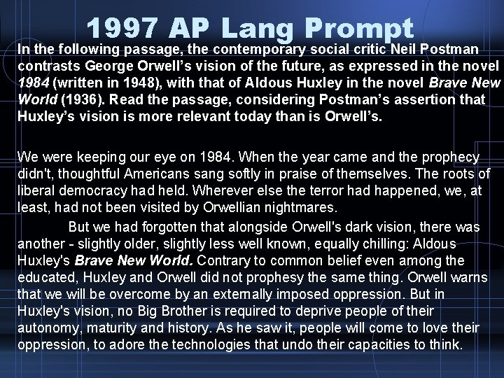 1997 AP Lang Prompt In the following passage, the contemporary social critic Neil Postman