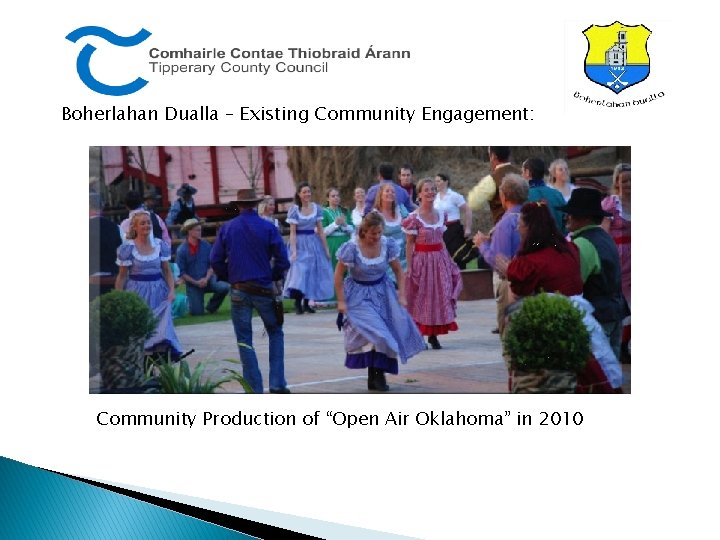 Boherlahan Dualla – Existing Community Engagement: Community Production of “Open Air Oklahoma” in 2010