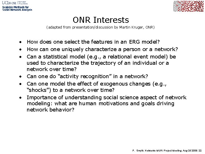 ONR Interests (adapted from presentation/discussion by Martin Kruger, ONR) • How does one select
