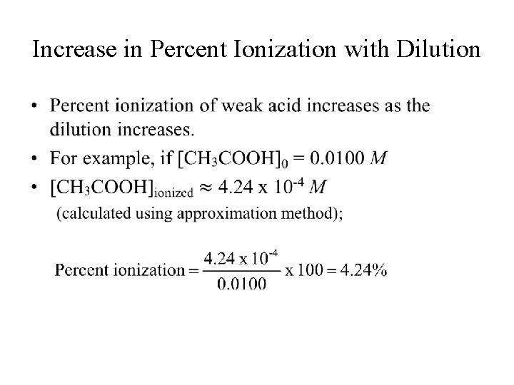 Increase in Percent Ionization with Dilution • 