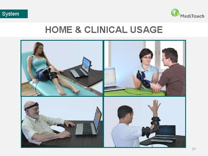 System HOME & CLINICAL USAGE 19 