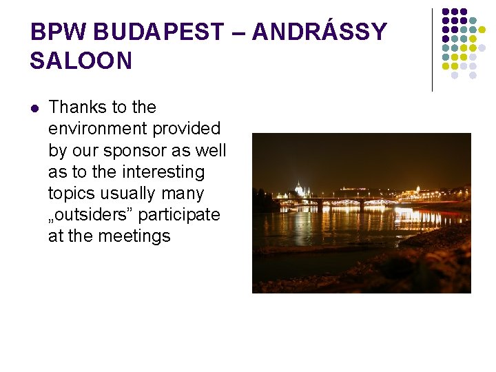 BPW BUDAPEST – ANDRÁSSY SALOON l Thanks to the environment provided by our sponsor