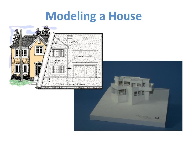 Modeling a House 