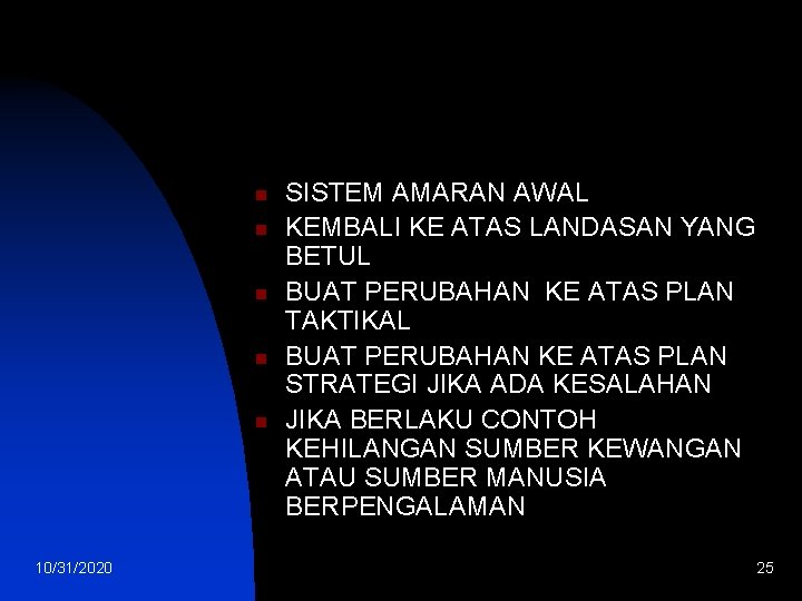 n n n 10/31/2020 SISTEM AMARAN AWAL KEMBALI KE ATAS LANDASAN YANG BETUL BUAT