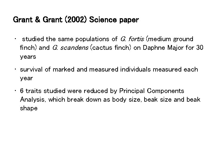 Grant & Grant (2002) Science paper • studied the same populations of G. fortis