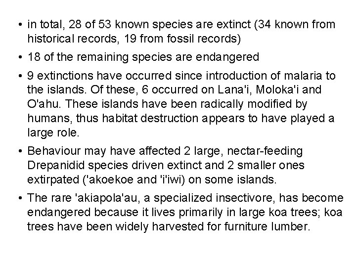  • in total, 28 of 53 known species are extinct (34 known from