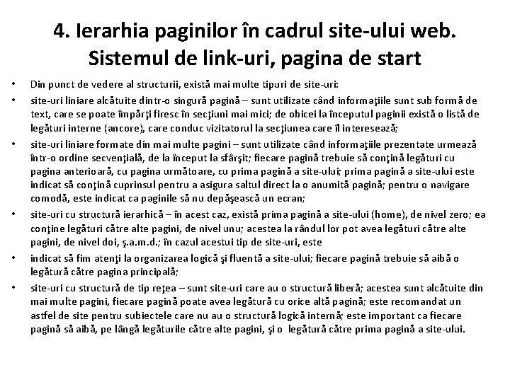 4. Ierarhia paginilor în cadrul site-ului web. Sistemul de link-uri, pagina de start •