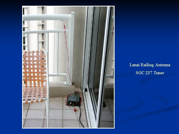 Lanai Railing Antenna SGC 237 Tuner 