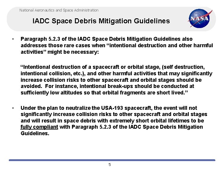 National Aeronautics and Space Administration IADC Space Debris Mitigation Guidelines • Paragraph 5. 2.