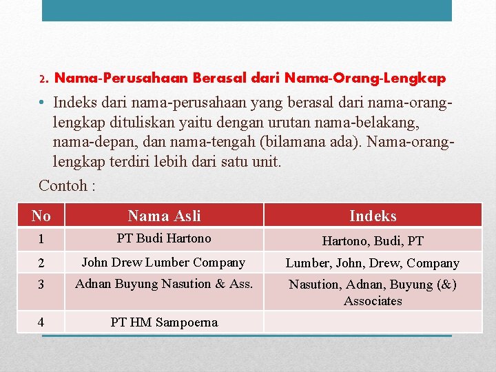 2. Nama-Perusahaan Berasal dari Nama-Orang-Lengkap • Indeks dari nama-perusahaan yang berasal dari nama-oranglengkap dituliskan