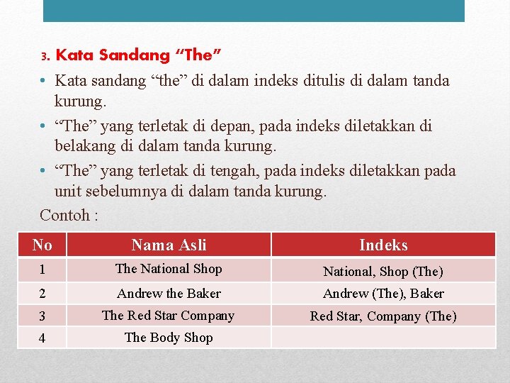 3. Kata Sandang “The” • Kata sandang “the” di dalam indeks ditulis di dalam