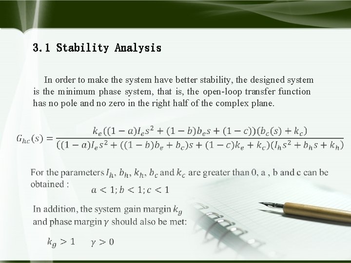 3. 1 Stability Analysis In order to make the system have better stability, the