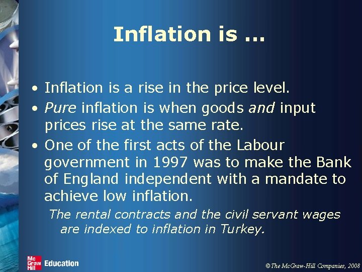 Inflation is. . . • Inflation is a rise in the price level. •