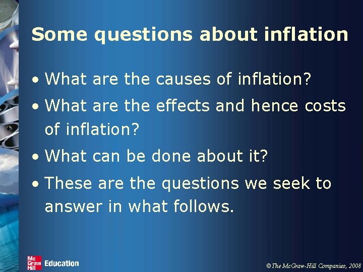 Some questions about inflation • What are the causes of inflation? • What are