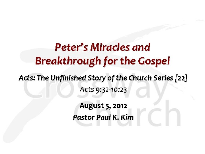 Peter’s Miracles and Breakthrough for the Gospel Acts: The Unfinished Story of the Church