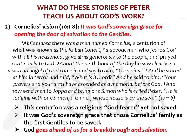 WHAT DO THESE STORIES OF PETER TEACH US ABOUT GOD’S WORK? 2) Cornelius’ vision