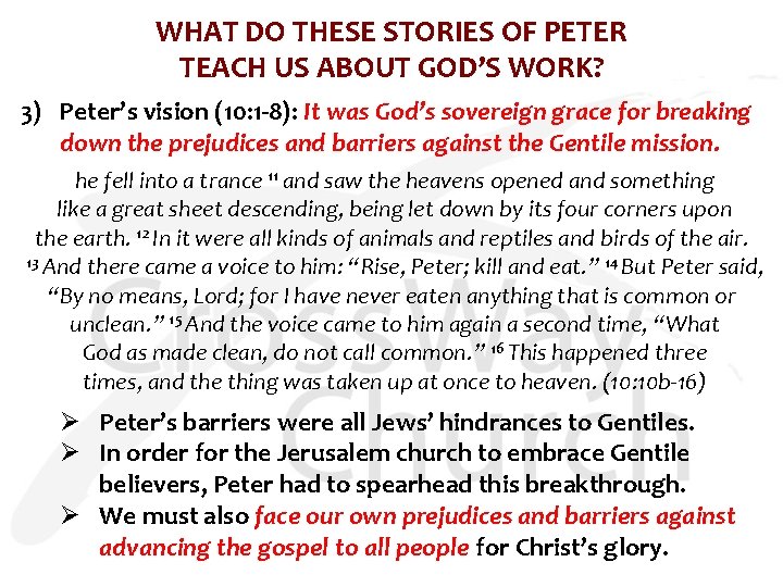 WHAT DO THESE STORIES OF PETER TEACH US ABOUT GOD’S WORK? 3) Peter’s vision