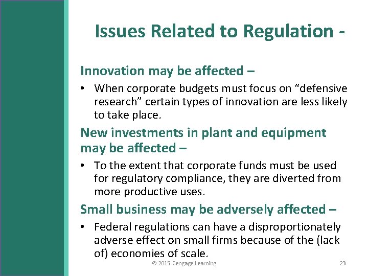 Issues Related to Regulation Innovation may be affected – • When corporate budgets must