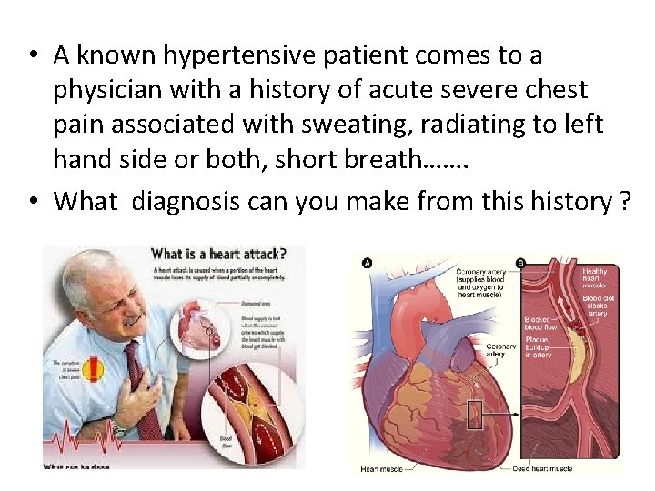  • A known hypertensive patient comes to a physician with a history of