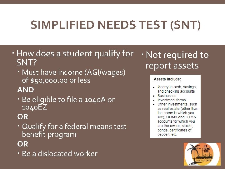 SIMPLIFIED NEEDS TEST (SNT) How does a student qualify for Not required to SNT?