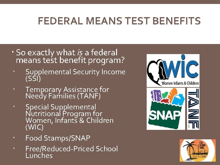 FEDERAL MEANS TEST BENEFITS So exactly what is a federal means test benefit program?