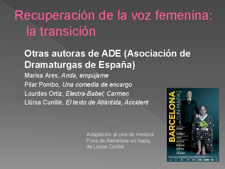 Recuperación de la voz femenina: la transición Otras autoras de ADE (Asociación de Dramaturgas