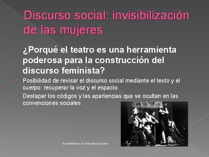 Discurso social: invisibilización de las mujeres ¿Porqué el teatro es una herramienta poderosa para