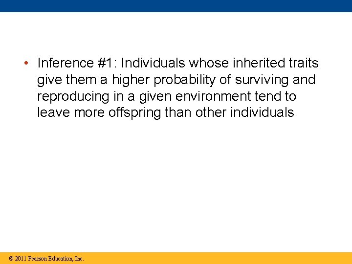  • Inference #1: Individuals whose inherited traits give them a higher probability of
