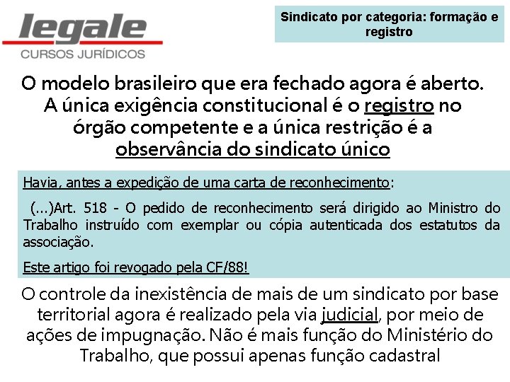 Sindicato por categoria: formação e registro O modelo brasileiro que era fechado agora é