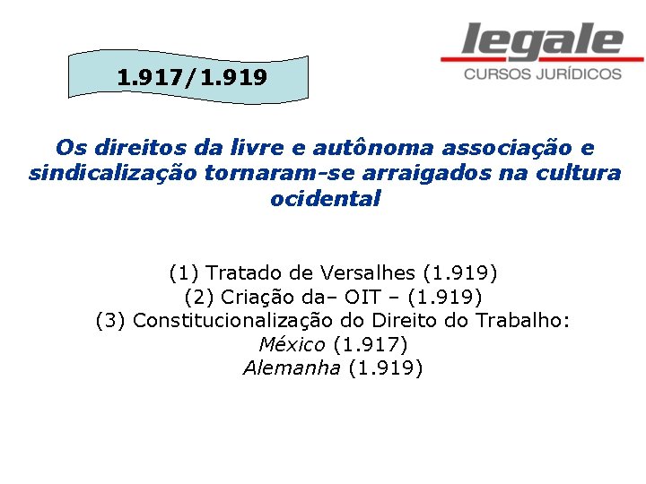 1. 917/1. 919 Os direitos da livre e autônoma associação e sindicalização tornaram-se arraigados