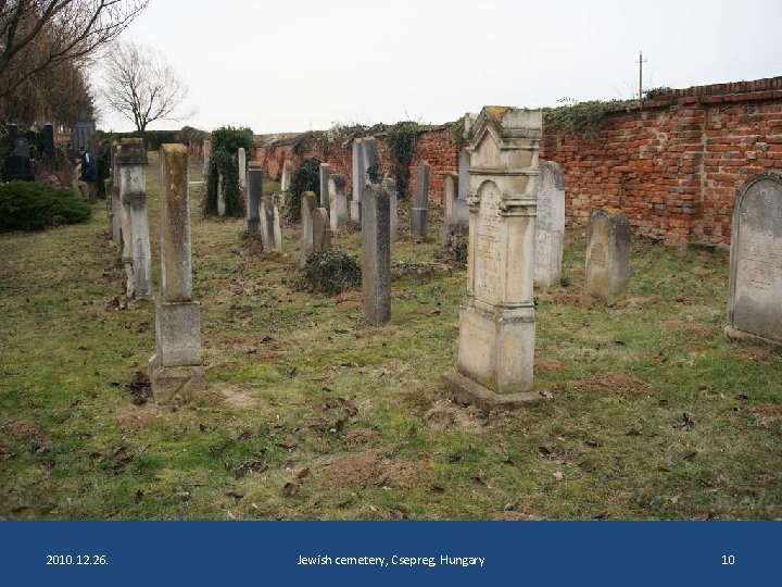 2010. 12. 26. Jewish cemetery, Csepreg, Hungary 10 