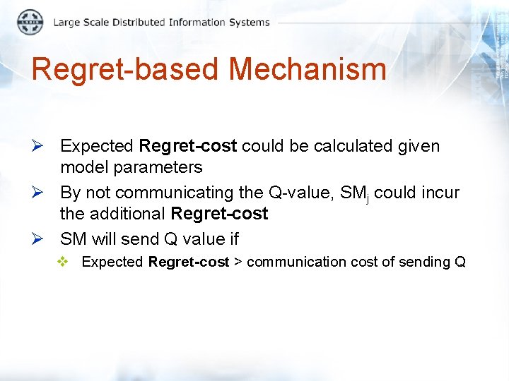 Regret-based Mechanism Ø Expected Regret-cost could be calculated given model parameters Ø By not
