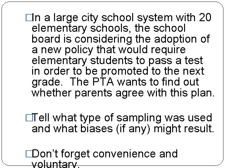 �In a large city school system with 20 elementary schools, the school board is