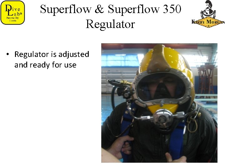 Superflow & Superflow 350 Regulator • Regulator is adjusted and ready for use 