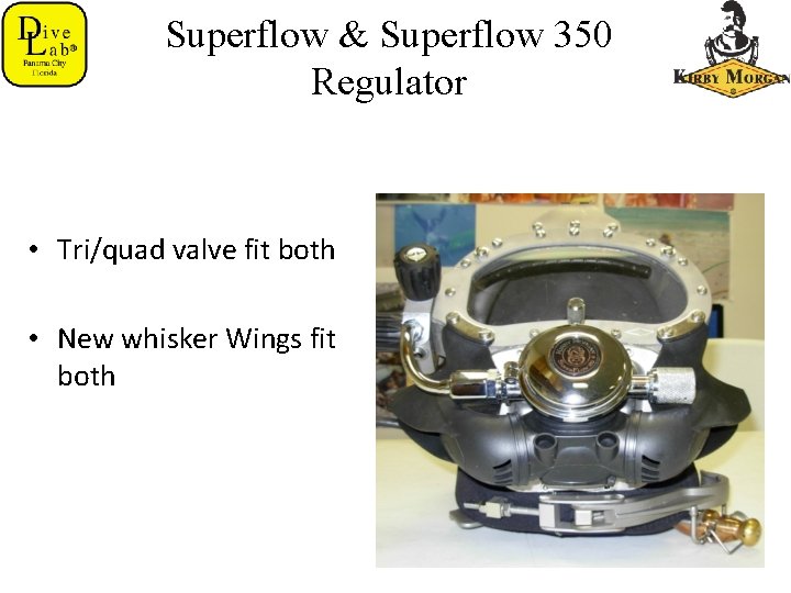 Superflow & Superflow 350 Regulator • Tri/quad valve fit both • New whisker Wings