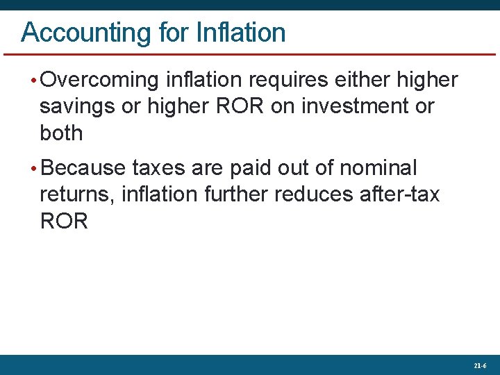 Accounting for Inflation • Overcoming inflation requires either higher savings or higher ROR on