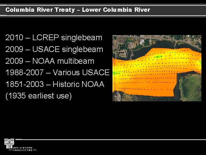 Columbia River Treaty – Lower Columbia River 2010 – LCREP singlebeam 2009 – USACE