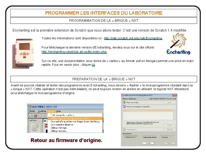 PROGRAMMER LES INTERFACES DU LABORATOIRE PROGRAMMATION DE LA « BRIQUE » NXT Enchanting est