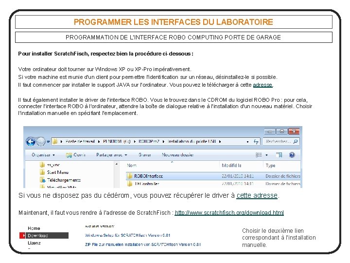 PROGRAMMER LES INTERFACES DU LABORATOIRE PROGRAMMATION DE L’INTERFACE ROBO COMPUTING PORTE DE GARAGE Pour