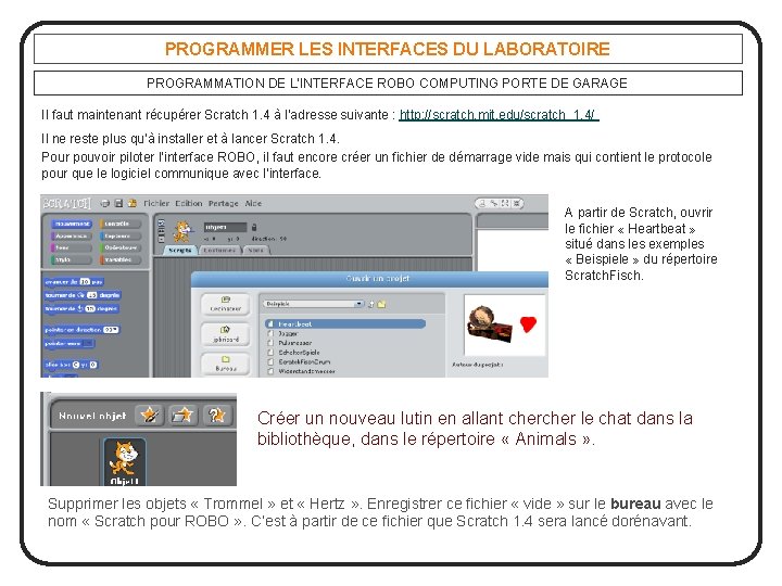 PROGRAMMER LES INTERFACES DU LABORATOIRE PROGRAMMATION DE L’INTERFACE ROBO COMPUTING PORTE DE GARAGE Il