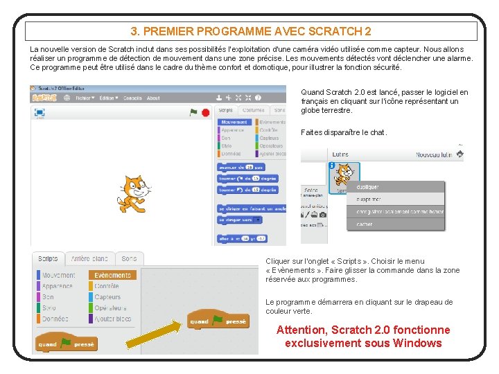 3. PREMIER PROGRAMME AVEC SCRATCH 2 La nouvelle version de Scratch inclut dans ses