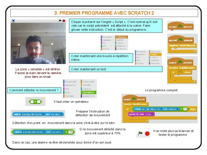 3. PREMIER PROGRAMME AVEC SCRATCH 2 Cliquer à présent sur l’onglet « Script »